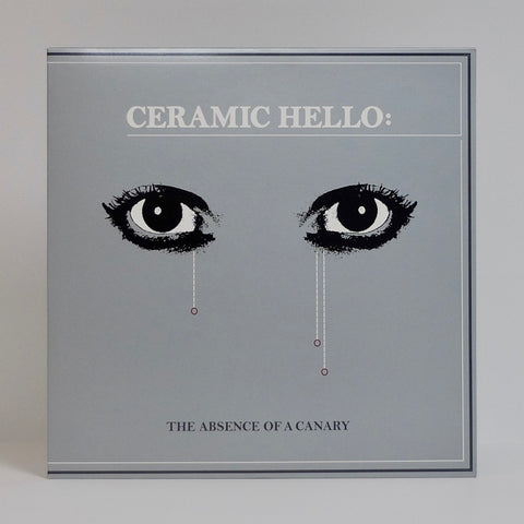 Ceramic Hello "The Absence Of A Canary" (vinyl LP)